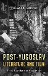 Gordana P Crnkovic, Gordana P. Crnkovic - Post-Yugoslav Literature and Film