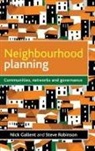 Nick Gallent, Nick (Bartlett School of Planning Gallent, Nick/ Robinson Gallent, Steve Robinson - Neighbourhood Planning