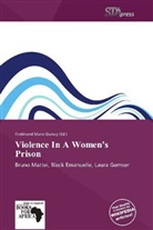 Ferdinand Maria Quincy, Ferdinand M. Quincy - Violence In A Women's Prison