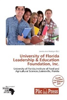 Janeka Ane Madisyn - University of Florida Leadership & Education Foundation, Inc.