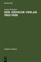 Anatol Schenker - Der Jüdische Verlag 1902-1938