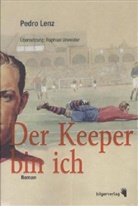 Pedro Lenz - Der Keeper bin ich