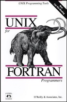 Mike Loukides - UNIX for FORTRAN Programmers