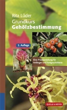 Rita Lüder - Grundkurs Gehölzbestimmung