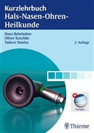 Behrboh, Han Behrbohm, Hans Behrbohm, Kaschk, Olive Kaschke, Oliver Kaschke... - Kurzlehrbuch Hals-Nasen-Ohren-Heilkunde