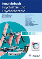 Jose Bäuml, Han Förstl, Hans Förstl, Stefa Leucht, Stefan Leucht - Kurzlehrbuch Psychiatrie und Psychotherapie