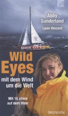 Sunderlan, Abb Sunderland, Abby Sunderland, Vincent, Lynn Vincent - Wild Eyes - mit dem Wind um die Welt