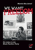 Mumia Abu-Jamal, Annette Schiffmann - We Want Freedom
