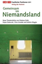 Dietma Dath, Dietmar Dath, Deja Dukovski, Dejan Dukovski, Chris Kondek, Chris u a Kondek... - Frankfurter Positionen 2011, Gemeinsam im Niemandsland