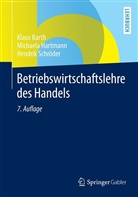 Bart, Klau Barth, Klaus Barth, Klaus (Prof. Dr. Barth, Klaus (Prof. Dr.) Barth, Hartman... - Betriebswirtschaftslehre des Handels