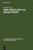 Bernhard Sorg - Der Künstler als Misanthrop