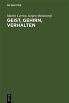 Marti Carrier, Martin Carrier, Jürgen Mittelstraß - Geist, Gehirn, Verhalten