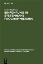 Ulrich Hoffmann - Einführung in systemnahe Programmierung