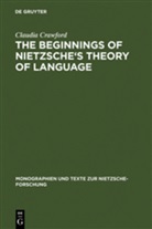 Claudia Crawford - The Beginnings of Nietzsche's Theory of Language