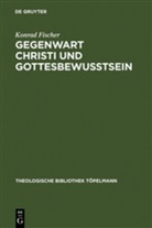 Konrad Fischer - Gegenwart Christi und Gottesbewußtsein