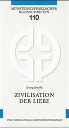 Georg Braulik - Zivilisation der Liebe