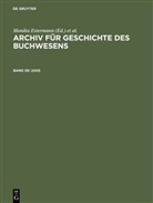 Monika Estermann, Ursul Rautenberg, Ursula Rautenberg, Reinhard Wittmann - Archiv für Geschichte des Buchwesens - Band 59: Archiv für Geschichte des Buchwesens. Bd.59, 2005