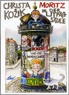 Christa Kozik, Günter Wongel - Moritz in der Litfaßsäule