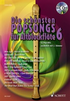 Die schönsten Popsongs für Alt-Blockflöte. Bd.6