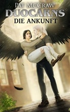 Pat McCraw - DUOCARNS - Die Ankunft
