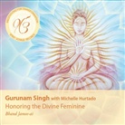 Michelle Hurtado, Gurunam Singh - Honoring the Divine Feminine, Audio-CD (Hörbuch)