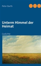 Peter Barth, Matthias Plack - Unterm Himmel der Heimat