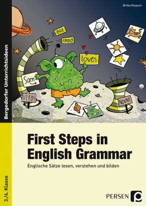 Britta Klopsch - First Steps in English Grammar - Englische Sätze lesen, verstehen und bilden. 3./4. Klasse