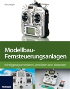 Andreas Heller, Thomas Riegler - Modellbau-Fernsteuerung richtig programmieren, umrüsten und einsetzen