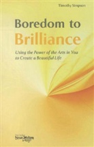 Timothy Simpson - Boredom to Brilliance
