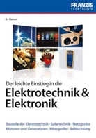 Bo Hanus - Der leichte Einstieg in die Elektrotechnik & Elektronik