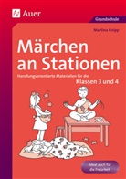Martina Knipp - Märchen an Stationen, Klassen 3 und 4