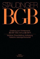 Julius Von Staudinger, Michael Coester, Marti Löhnig, Reinhard Voppel - Kommentar zum Bürgerlichen Gesetzbuch mit Einführungsgesetz und Nebengesetzen: Einleitung zum Familienrecht; §§ 1297-1352; Anh. zu §§ 1297 ff