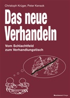 Pete Kensok, Peter Kensok, Christoph Krüger - Das neue Verhandeln