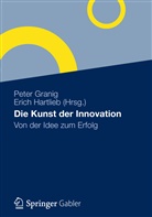 Grani, Pete Granig, Peter Granig, Hartlie, Hartlieb, Hartlieb... - Die Kunst der Innovation