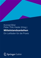 Konra Bösl, Konrad Bösl, Peter T. Hasler, Peter Thilo Hasler, Thilo Hasler, Thilo Hasler - Mittelstandsanleihen