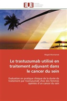 Magali Montserrat, Montserrat-m - Le trastuzumab utilise en