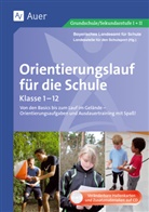 Daschie, Daschiel, Angelik Daschiel, Angelika Daschiel, Döhle, Döhler... - Orientierungslauf für die Schule, m. 1 CD-ROM