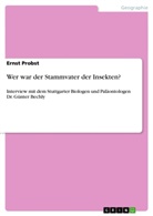 Ernst Probst - Wer war der Stammvater der Insekten?