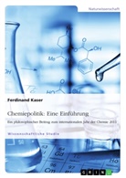 Ferdinand Kaser - Chemiepolitik: Eine Einführung