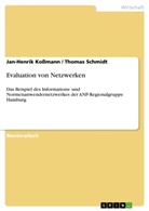 Jan-Henri Kossmann, Jan-Henrik Koßmann, Thoma Schmidt, Thomas Schmidt - Evaluation von Netzwerken