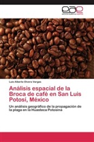Luis Alberto Olvera Vargas - Análisis espacial de la Broca de café en San Luis Potosí, México