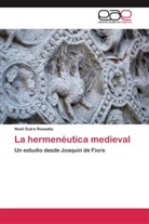 Noeli Dutra Rossatto - La hermenéutica medieval