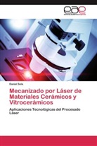 Daniel Sola - Mecanizado por Láser de Materiales Cerámicos y Vitrocerámicos