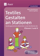 Alen Haschtmann, Alena Haschtmann, Cathrin Spellner - Textiles Gestalten an Stationen