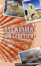 Gerald Jaksche - Das Wunder am Cebreiro