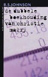 B.S. Johnson - De dubbele boekhouding van Christie Malry / druk 1