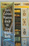 I. Calvino, Italo Calvino - Waarom zou je de klassieken lezen / druk 1