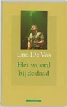 L. de Vos, Leo de Vos - Het woord bij de daad / druk 3