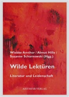 Wiebke Amthor, Almu Hille, Almut Hille, Susanne Scharnowski - Wilde Lektüren