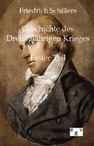 Friedrich Schiller, Friedrich von Schiller - Friedrich Schillers Geschichte des Dreißigjährigen Kriegs. Tl.1